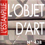 l-estampille-L-objet-d-art-n°438-sept-2008